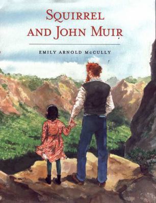 Squirrel and John Muir 0374336970 Book Cover