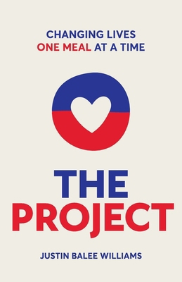 The Project: Changing Lives One Meal At A Time 1962401111 Book Cover