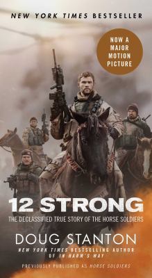 12 Strong: The Declassified True Story of the H... 1501179950 Book Cover