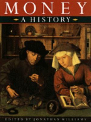 Money: A History 0714108855 Book Cover