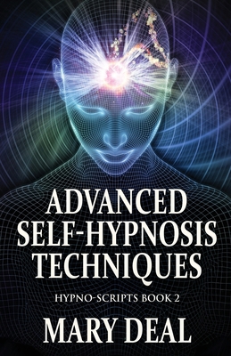 Advanced Self-Hypnosis Techniques 482419914X Book Cover