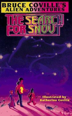 The Search for Snout: Bruce Coville's Alien Adv... 0671890735 Book Cover