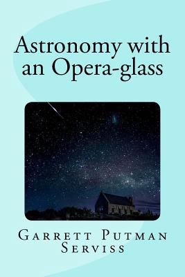 Astronomy with an Opera-glass 1976177324 Book Cover
