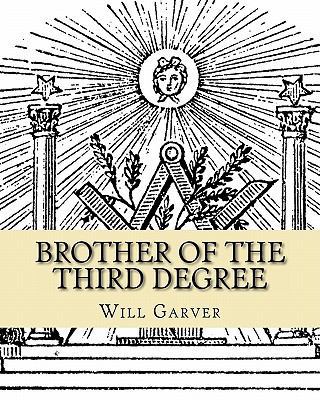 Brother of the Third Degree 1461133068 Book Cover