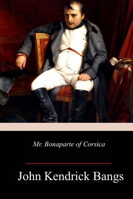 Mr. Bonaparte of Corsica 1718902662 Book Cover