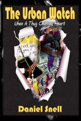 The Urban Watch: When A Thug Changes Heart 1514345943 Book Cover