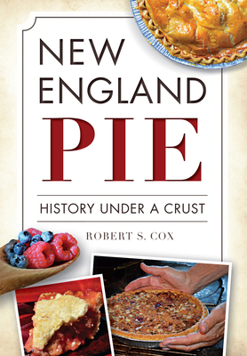 New England Pie: History Under a Crust 1626197725 Book Cover