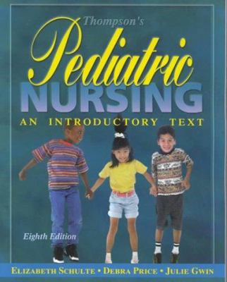 Thompson's Pediatric Nursing: An Introductory Text 0721690483 Book Cover