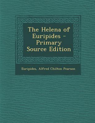 The Helena of Euripides - Primary Source Edition [Greek, Ancient (to 1453)] 1294874527 Book Cover