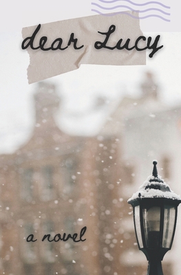 Dear Lucy B0DP7WBXYF Book Cover