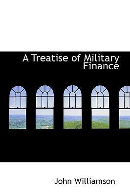 A Treatise of Military Finance 1110082673 Book Cover