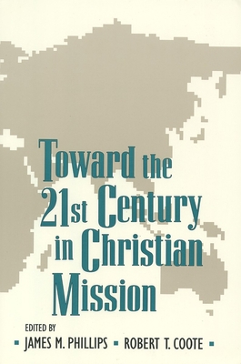 Toward the Twenty-First Century in Christian Mi... 0802806384 Book Cover