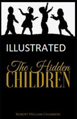 The Hidden Children Illustrated B08QDL67YM Book Cover