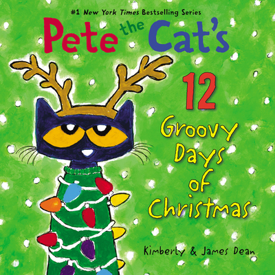 Pete the Cat's 12 Groovy Days of Christmas: A C... 0062675273 Book Cover