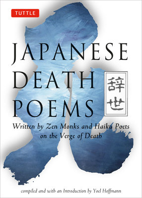 Japanese Death Poems: Written by Zen Monks and ... 0804831793 Book Cover