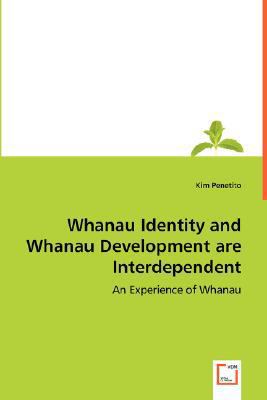 Whanau Identity and Whanau Development are Inte... 3836487845 Book Cover
