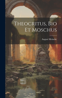 Theocritus, Bio et Moschus 1020850566 Book Cover