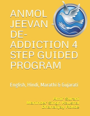 Anmol Jeevan - De-Addiction 4 Step Guided Progr... B0D5VGYL4M Book Cover