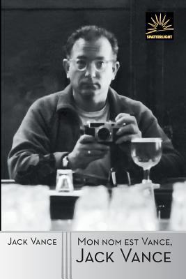 Mon nom est Vance, Jack Vance [French] 1619472287 Book Cover
