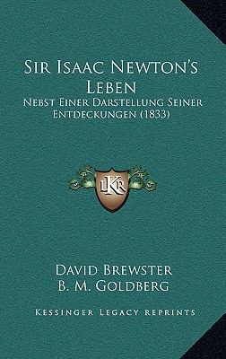 Sir Isaac Newton's Leben: Nebst Einer Darstellu... [German] 1165987880 Book Cover