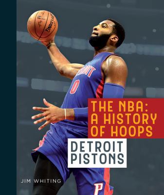 The Nba: A History of Hoops: Detroit Pistons 1628324465 Book Cover