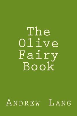 The Olive Fairy Book 1484148436 Book Cover