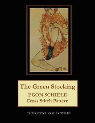 The Green Stocking: Egon Schiele Cross Stitch P... 1099266025 Book Cover