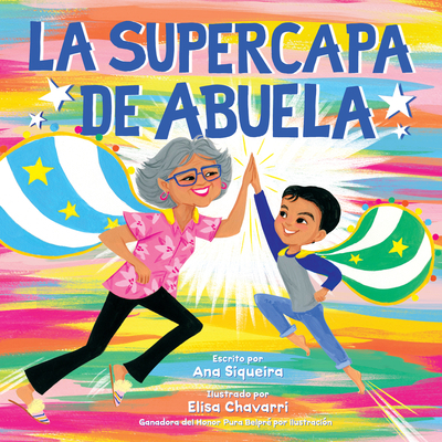 La Supercapa de Abuela: Abuela's Super Capa (Sp... [Spanish] 0063113678 Book Cover
