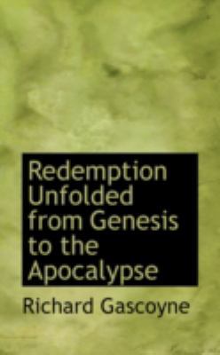 Redemption Unfolded from Genesis to the Apocalypse 0559236824 Book Cover