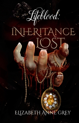 Lifeblood: Inheritance Lost 1737836513 Book Cover