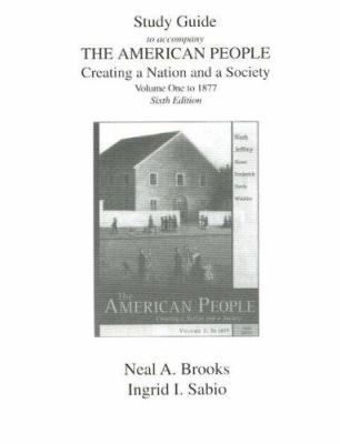 Study Guide to Accompany the American People, V... 0321186370 Book Cover