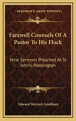 Farewell Counsels of a Pastor to His Flock: Nin... 1163840947 Book Cover