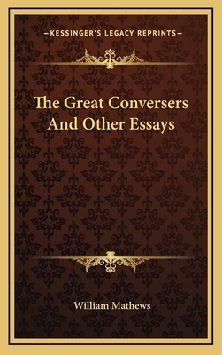 The Great Conversers and Other Essays 1163399450 Book Cover