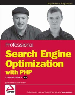 Professional Search Engine Optimization with PH... 0470100923 Book Cover