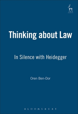 Thinking about Law: In Silence with Heidegger 184113354X Book Cover