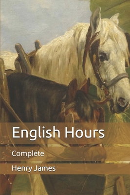 English Hours: Complete B08WJZDDNC Book Cover