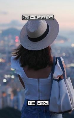 Self-Actualize 9916885737 Book Cover