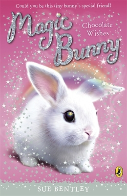 Magic Bunny Chocolate Wishes 0141332417 Book Cover