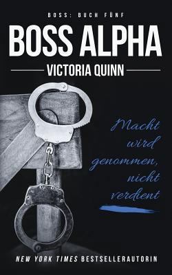 Boss Alpha: (German) [German] 1984211854 Book Cover