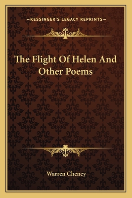 The Flight of Helen and Other Poems 1163753289 Book Cover