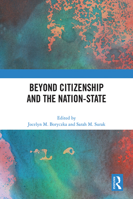 Beyond Citizenship and the Nation-State 1032506385 Book Cover