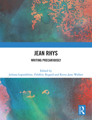 Jean Rhys: Writing Precariously 1032435577 Book Cover