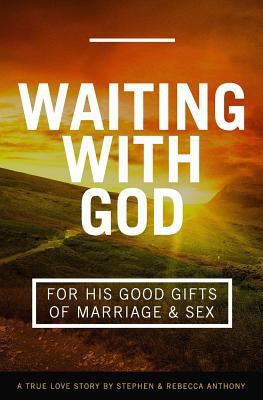 Waiting With God For His Good Gifts of Marriage... 0615939821 Book Cover