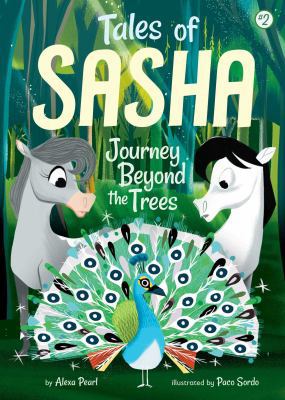 Tales of Sasha 2: Journey Beyond the Trees 1499803923 Book Cover