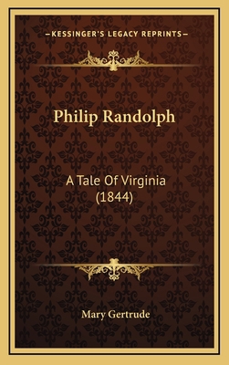 Philip Randolph: A Tale of Virginia (1844) 1165024497 Book Cover