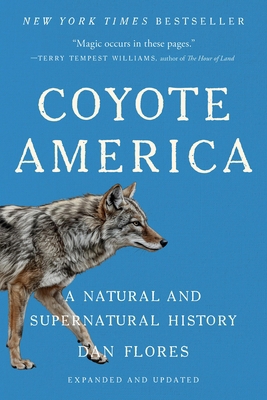 Coyote America: A Natural and Supernatural History 1541608534 Book Cover
