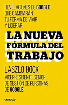 La Nueva Formula del Trabajo / Work Rules!: Ins... [Spanish] 8416029482 Book Cover