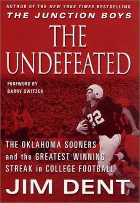 The Undefeated: The Oklahoma Sooners and the Gr... 0312266561 Book Cover