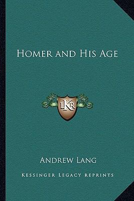 Homer and His Age 1162634421 Book Cover