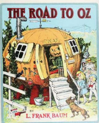 The Road to Oz (1909), y L. Frank (Lyman Frank)... 1530748437 Book Cover